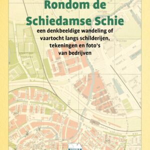 Rondom de Schiedamse Schie